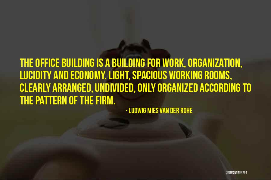 Poljubi Zemlju Quotes By Ludwig Mies Van Der Rohe Poljubi Zemlju Quotes By Ludwig Mies Van Der Rohe