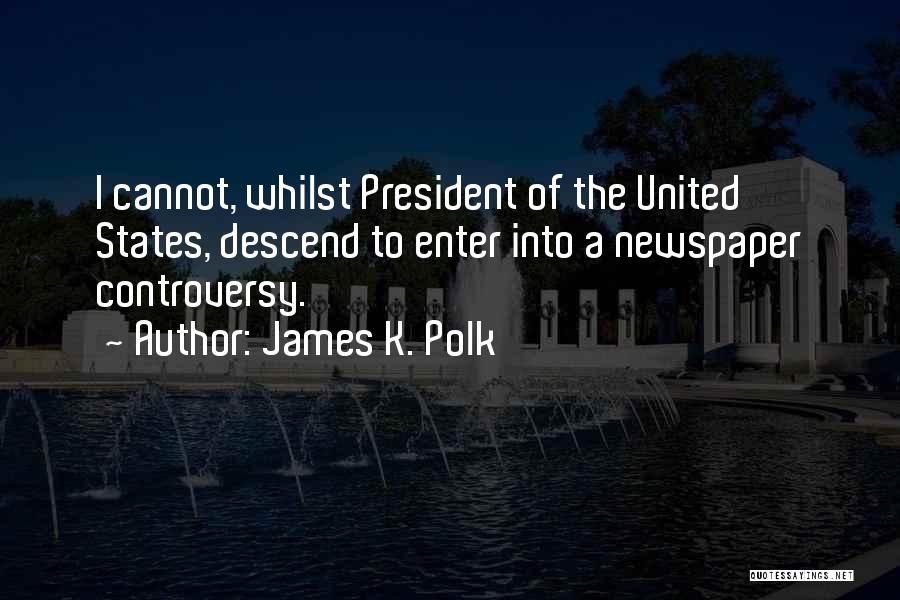 Polk Quotes By James K. Polk