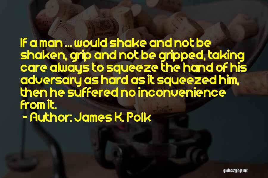 Polk Quotes By James K. Polk
