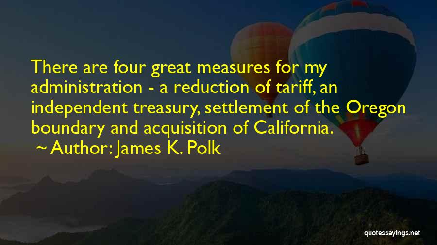 Polk Quotes By James K. Polk