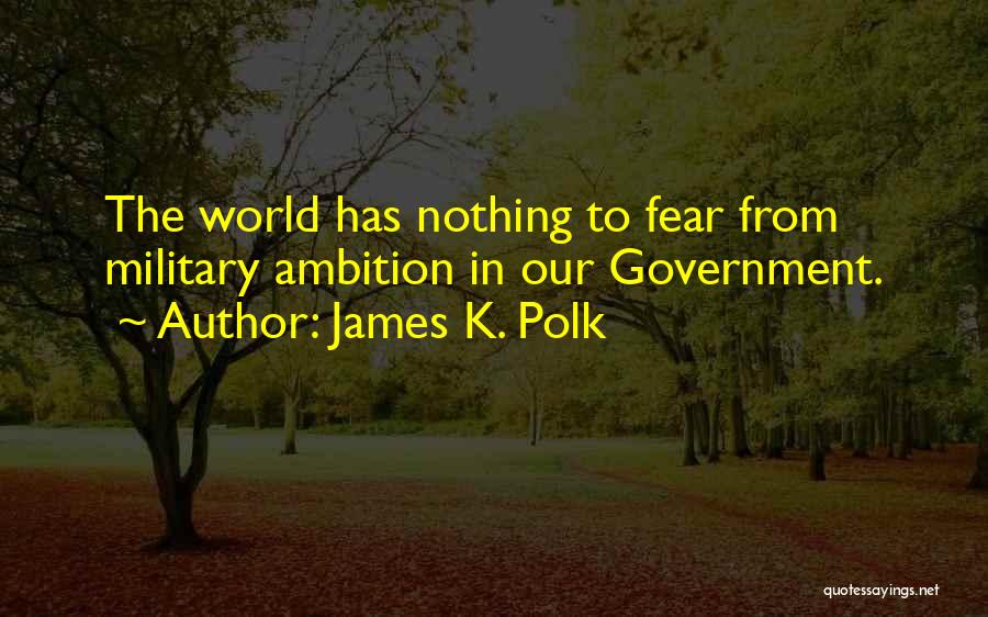 Polk Quotes By James K. Polk