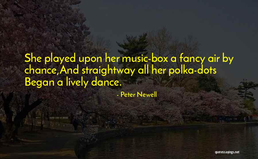 Polka Dance Quotes By Peter Newell