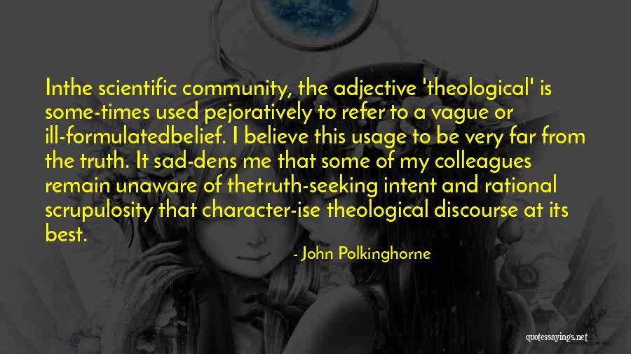 Polkinghorne Quotes By John Polkinghorne