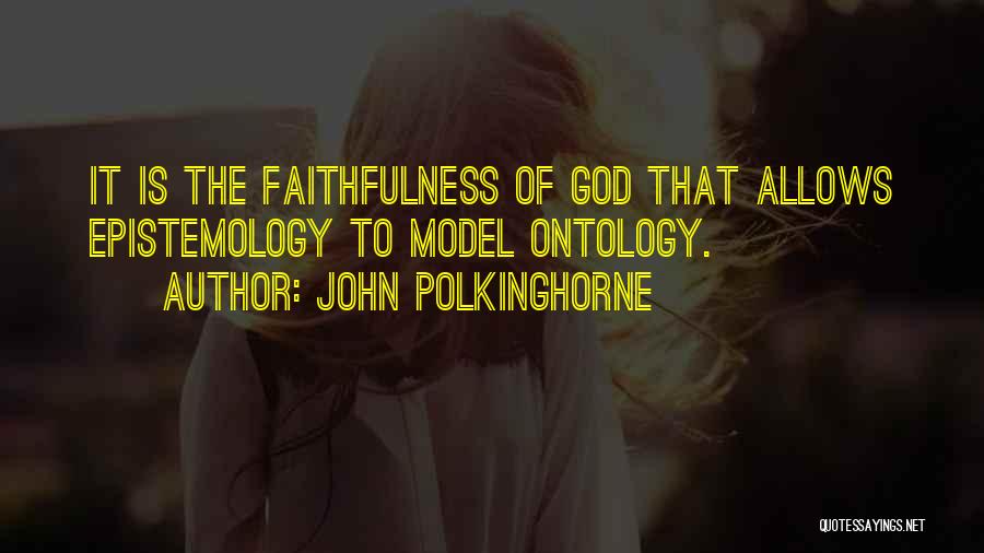 Polkinghorne Quotes By John Polkinghorne