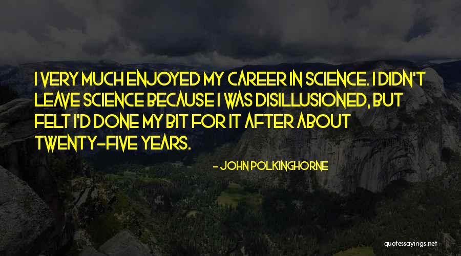 Polkinghorne Quotes By John Polkinghorne