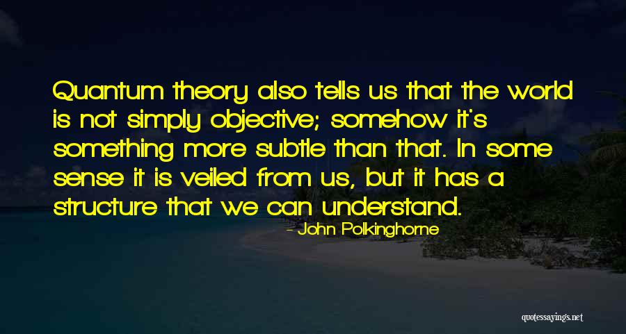 Polkinghorne Quotes By John Polkinghorne Polkinghorne Quotes By John Polkinghorne