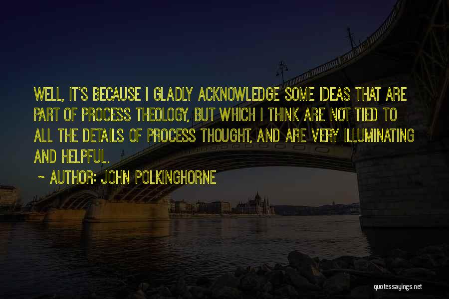 Polkinghorne Quotes By John Polkinghorne