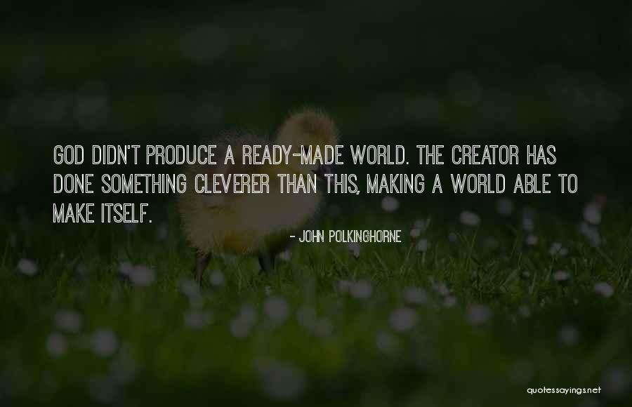 Polkinghorne Quotes By John Polkinghorne Polkinghorne Quotes By John Polkinghorne