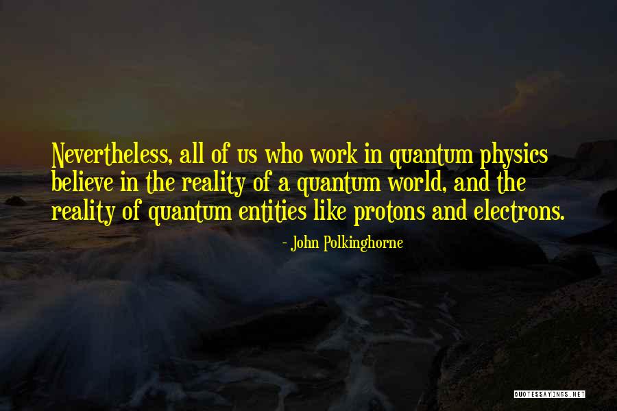 Polkinghorne Quotes By John Polkinghorne