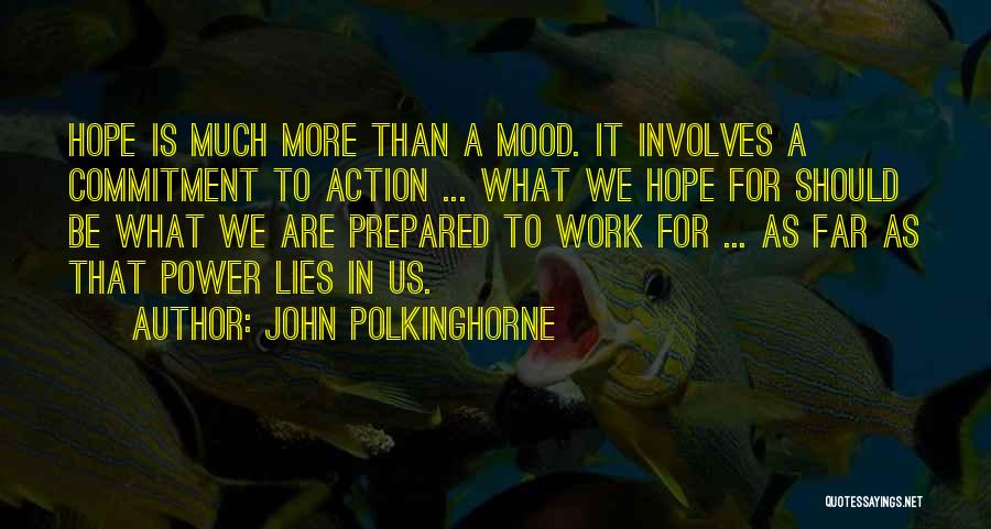 Polkinghorne Quotes By John Polkinghorne