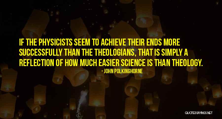 Polkinghorne Quotes By John Polkinghorne