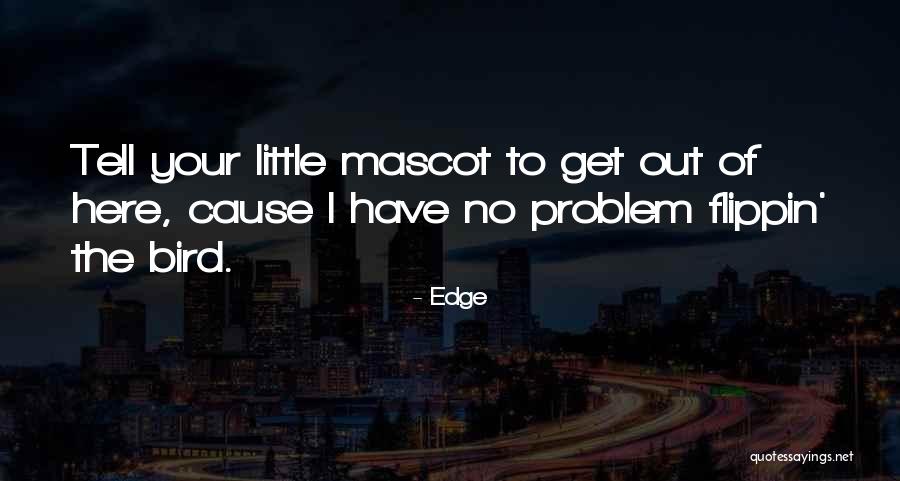 Poll Takers Quotes By Edge Poll Takers Quotes By Edge