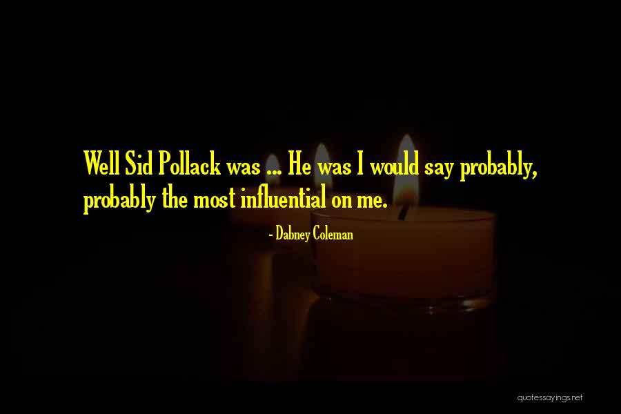 Pollack Quotes By Dabney Coleman Pollack Quotes By Dabney Coleman