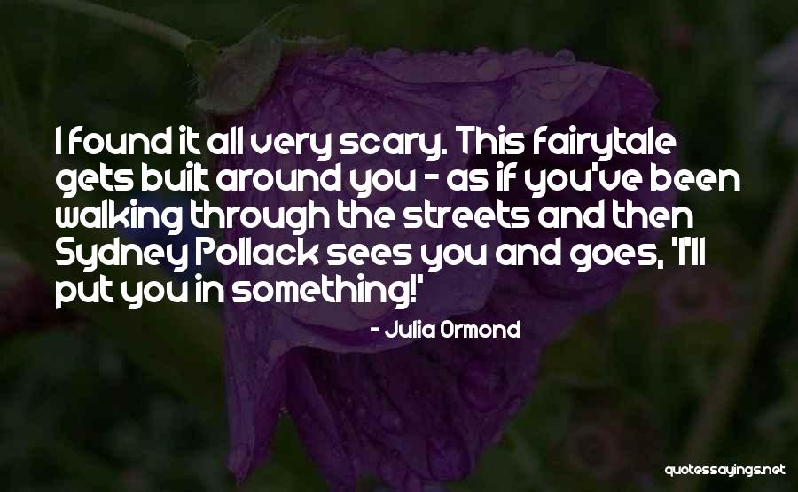 Pollack Quotes By Julia Ormond Pollack Quotes By Julia Ormond