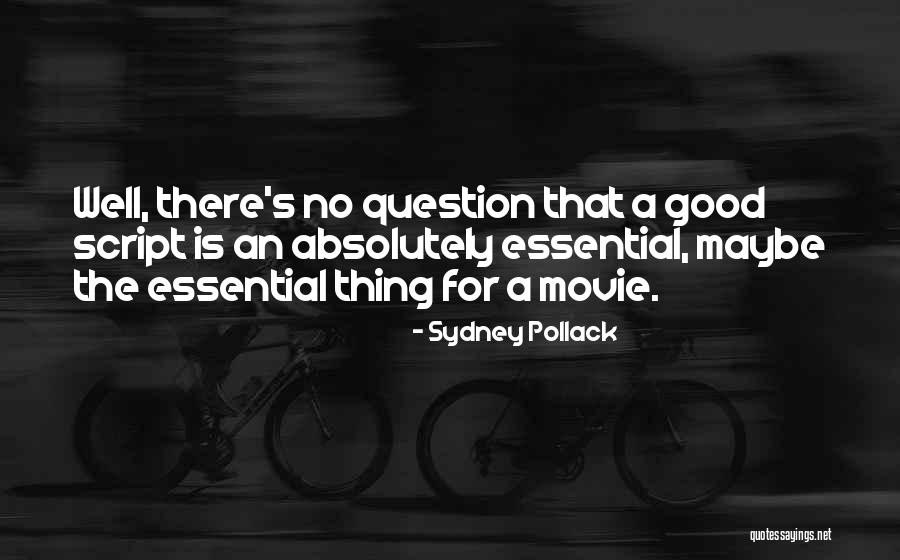 Pollack Quotes By Sydney Pollack Pollack Quotes By Sydney Pollack