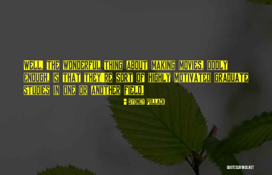 Pollack Quotes By Sydney Pollack Pollack Quotes By Sydney Pollack