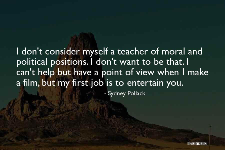 Pollack Quotes By Sydney Pollack Pollack Quotes By Sydney Pollack