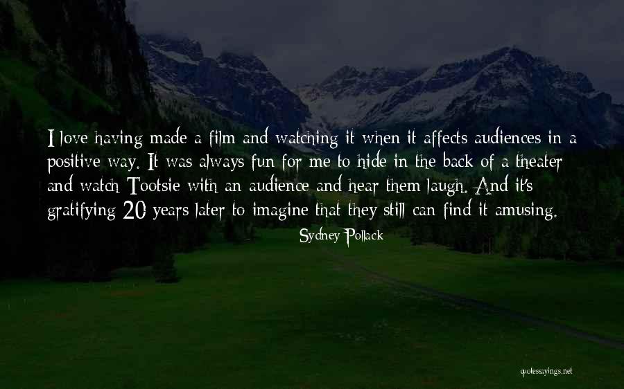 Pollack Quotes By Sydney Pollack Pollack Quotes By Sydney Pollack