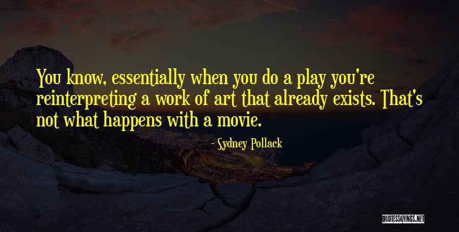 Pollack Quotes By Sydney Pollack Pollack Quotes By Sydney Pollack
