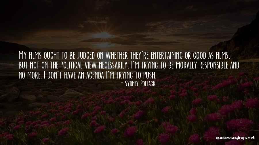 Pollack Quotes By Sydney Pollack Pollack Quotes By Sydney Pollack