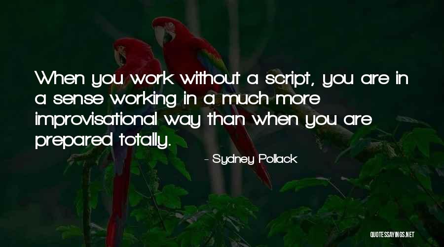 Pollack Quotes By Sydney Pollack Pollack Quotes By Sydney Pollack