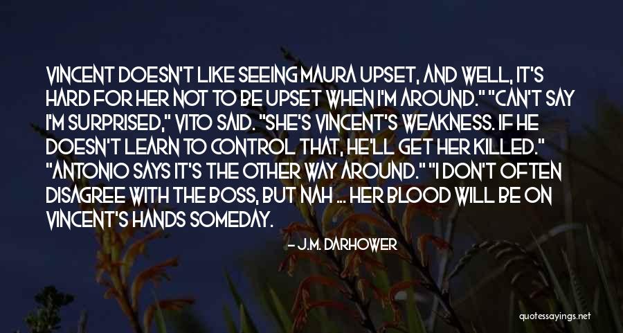 Pollakiuria Quotes By J.M. Darhower Pollakiuria Quotes By J.M. Darhower