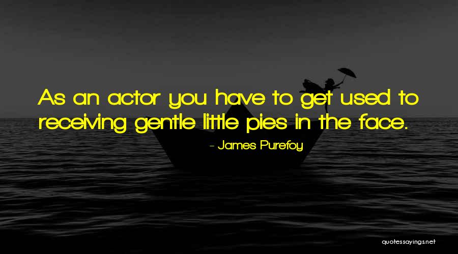 Pollara Origin Quotes By James Purefoy Pollara Origin Quotes By James Purefoy