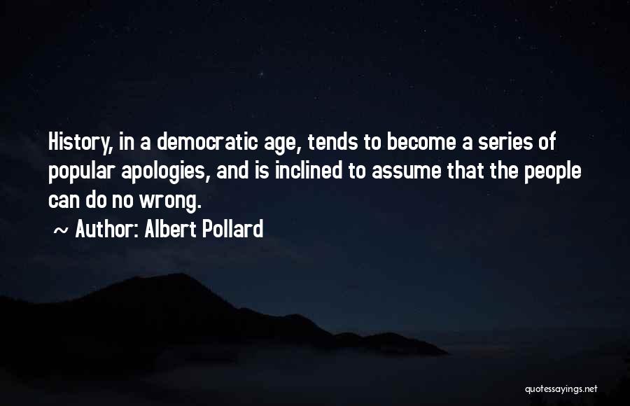 Pollard Quotes By Albert Pollard