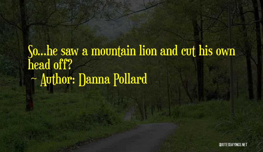 Pollard Quotes By Danna Pollard