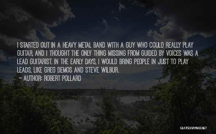 Pollard Quotes By Robert Pollard