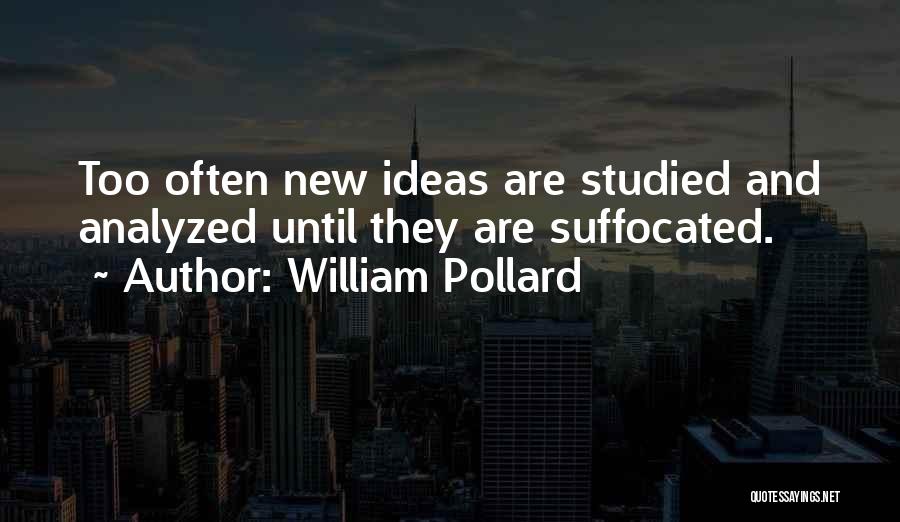 Pollard Quotes By William Pollard