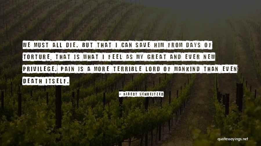 Polles Mesa Quotes By Albert Schweitzer Polles Mesa Quotes By Albert Schweitzer