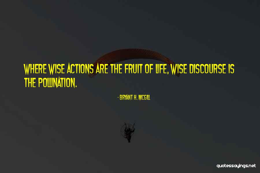 Pollination Quotes By Bryant H. McGill Pollination Quotes By Bryant H. McGill
