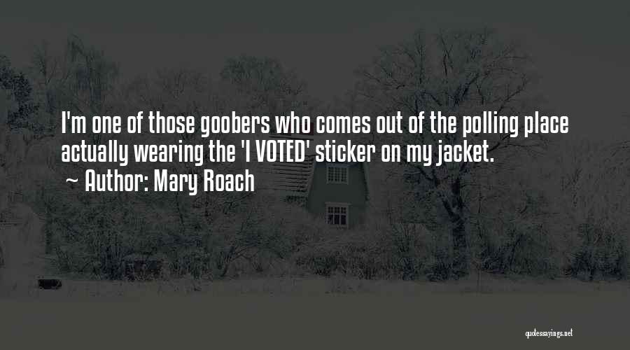 Polling Quotes By Mary Roach