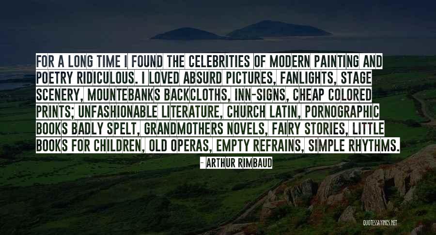 Pollmans Quotes By Arthur Rimbaud
