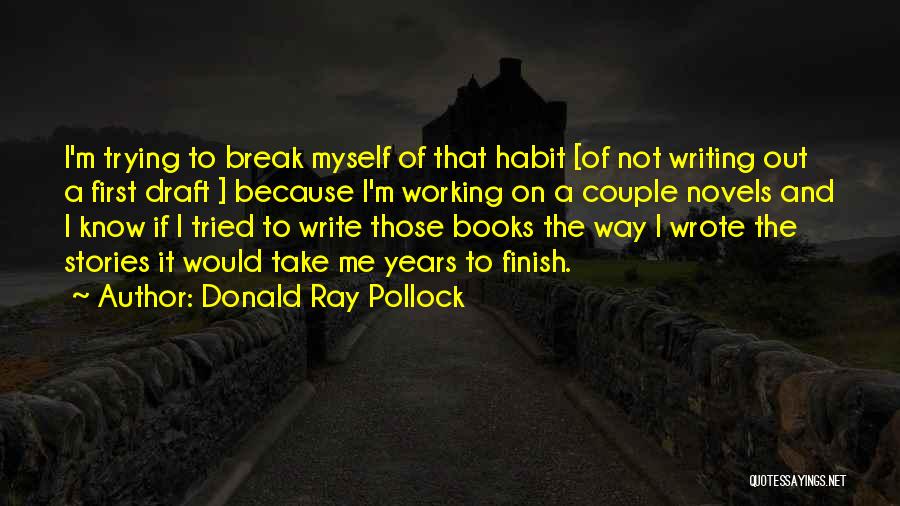 Pollock Quotes By Donald Ray Pollock