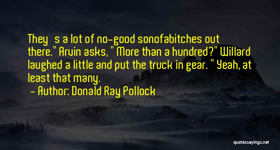 Pollock Quotes By Donald Ray Pollock