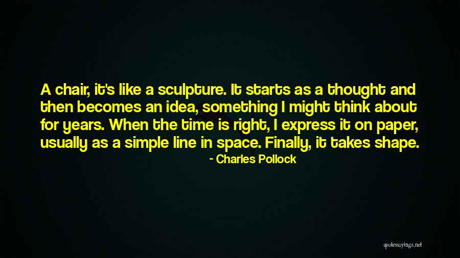 Pollock's Quotes By Charles Pollock Pollock's Quotes By Charles Pollock