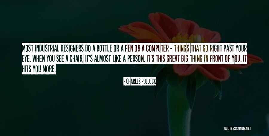 Pollock's Quotes By Charles Pollock Pollock's Quotes By Charles Pollock