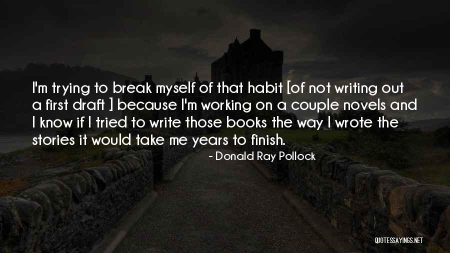 Pollock's Quotes By Donald Ray Pollock