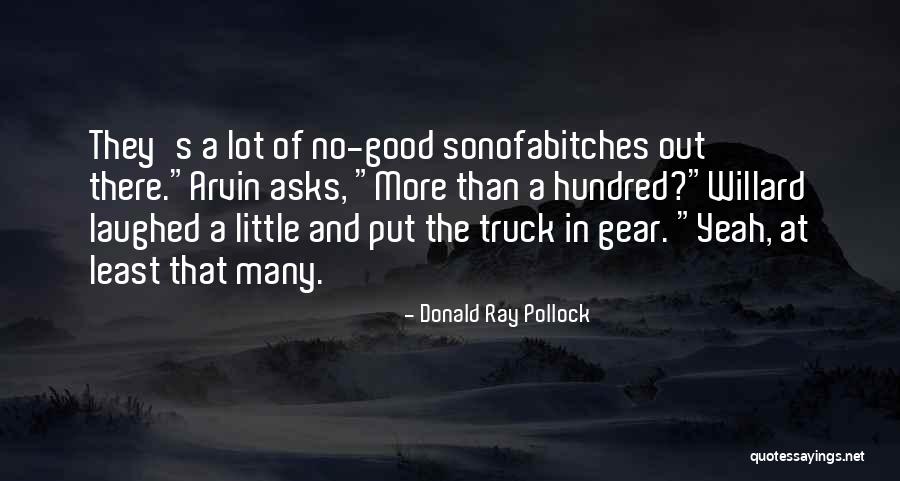 Pollock's Quotes By Donald Ray Pollock Pollock's Quotes By Donald Ray Pollock