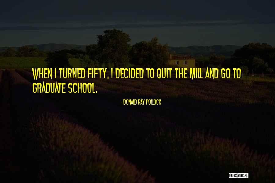 Pollock's Quotes By Donald Ray Pollock Pollock's Quotes By Donald Ray Pollock