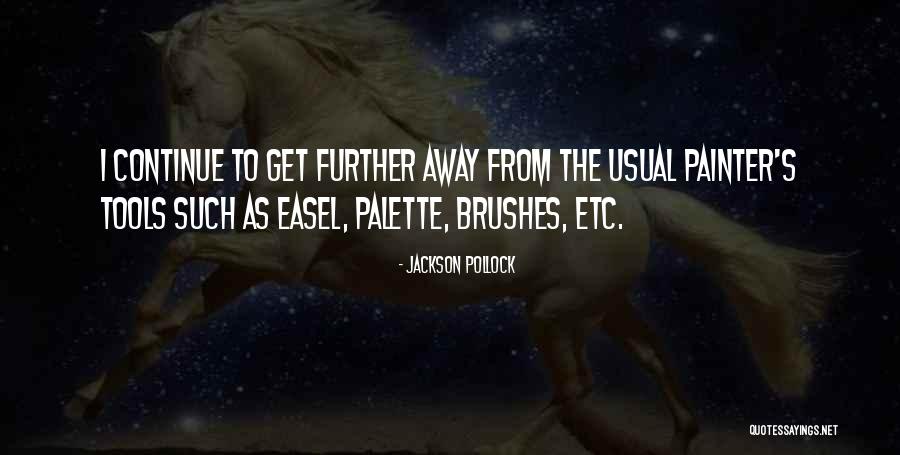 Pollock's Quotes By Jackson Pollock Pollock's Quotes By Jackson Pollock