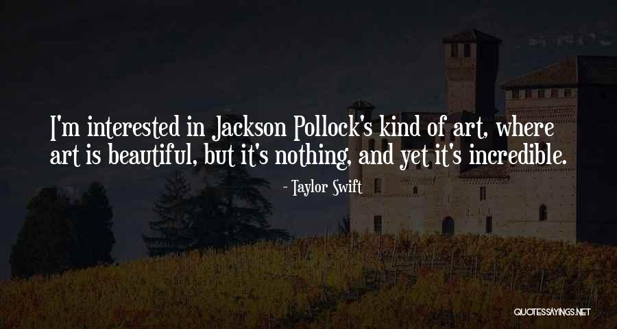 Pollock's Quotes By Taylor Swift