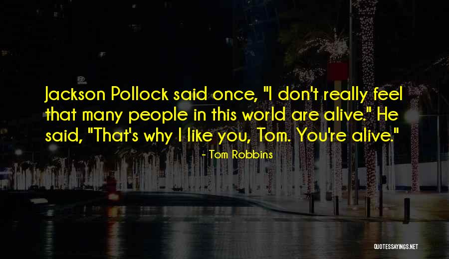 Pollock's Quotes By Tom Robbins