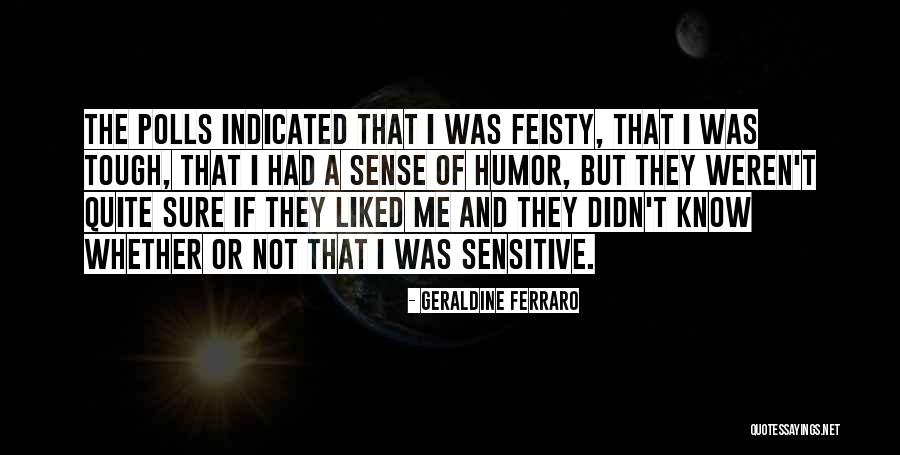 Polls Quotes By Geraldine Ferraro Polls Quotes By Geraldine Ferraro