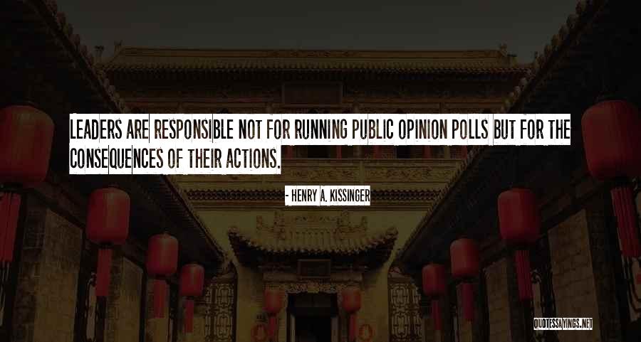 Polls Quotes By Henry A. Kissinger Polls Quotes By Henry A. Kissinger