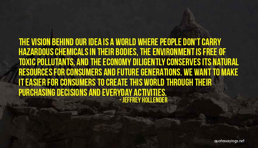 Pollutants In The Environment Quotes By Jeffrey Hollender Pollutants In The Environment Quotes By Jeffrey Hollender