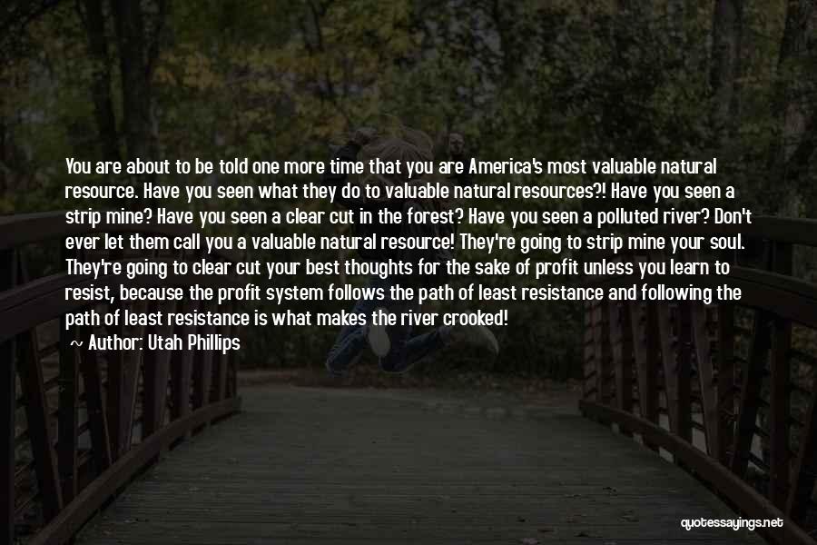 Polluted River Quotes By Utah Phillips