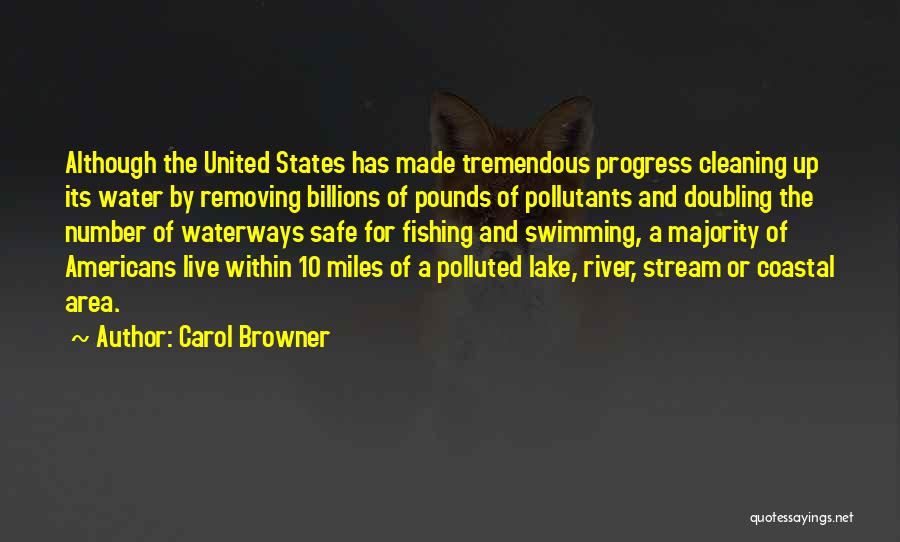 Polluted Water Quotes By Carol Browner